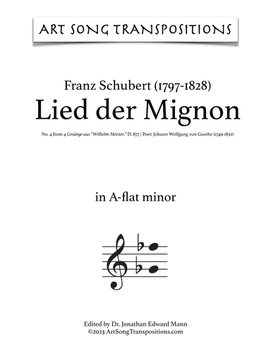 SCHUBERT: Lied der Mignon, D. 877 no. 4 (transposed to A-flat minor, G minor, and F-sharp minor) (arr. ArtSongTranspositions.com)