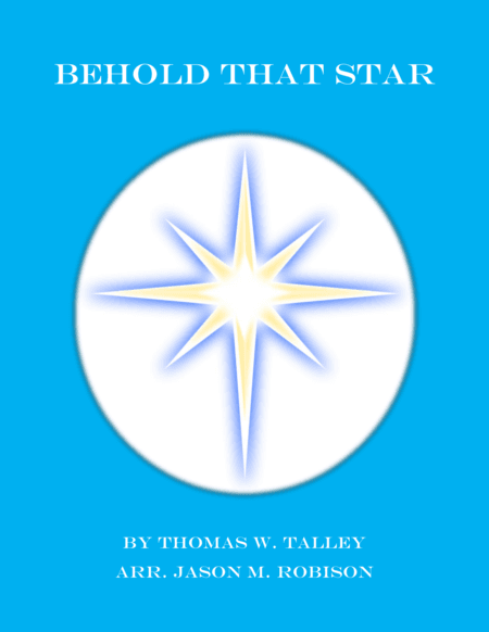 Behold That Star (arr. Jason M. Robison)