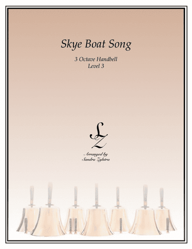 Skye Boat Song (Theme from "Outlander") (3 octave handbells) (arr. Sandra Zylstra)