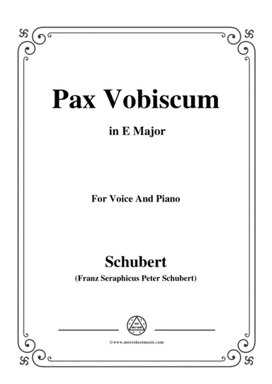 Schubert-Pax Vobiscum,in E Major,for Voice and Piano (arr. MSM)