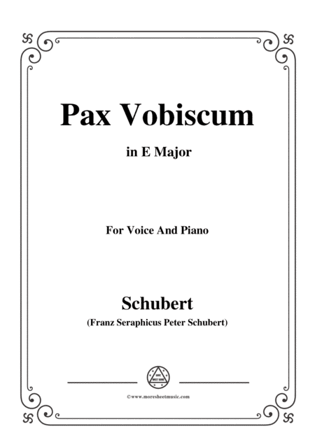 Schubert-Pax Vobiscum,in E Major,for Voice and Piano (arr. MSM)