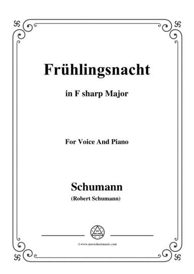 Schumann-Frühlingsnacht,in F sharp Major,for Voice and Piano (arr. MSM)