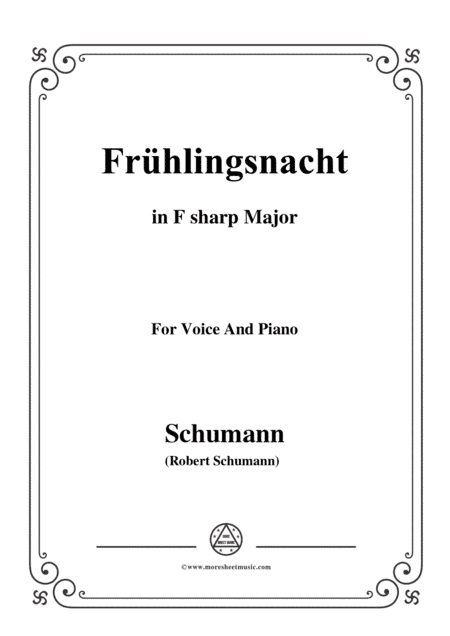 Schumann-Frühlingsnacht,in F sharp Major,for Voice and Piano (arr. MSM)