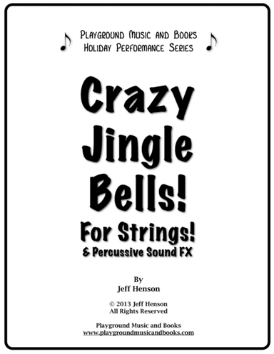 Crazy Jingle Bells for String Orchestra and Percussion (arr. Jeff Henson)