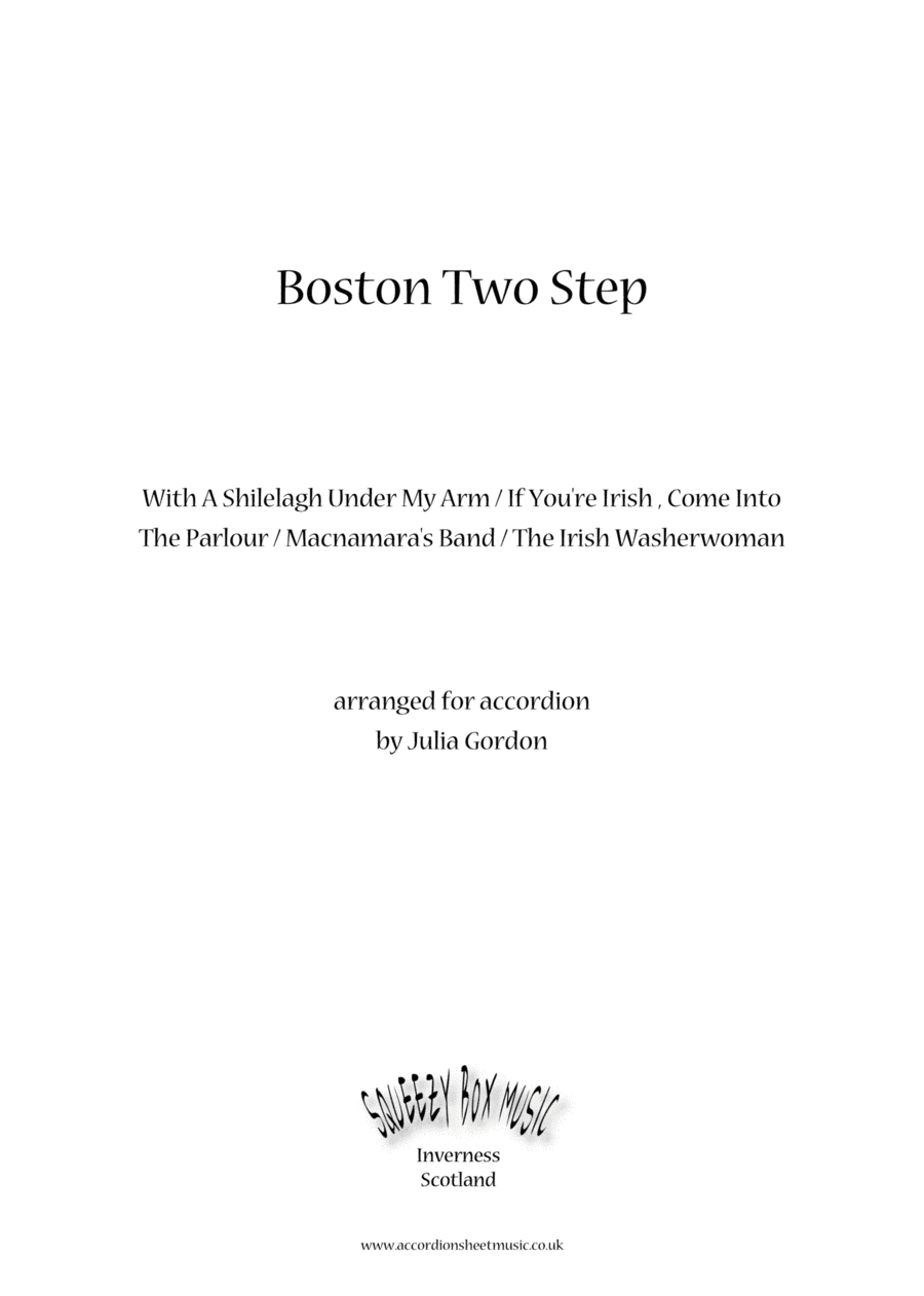 Boston Two Step (With A Shilelagh Under My Arm / If You're Irish , Come Into The Parlour / Macnamara (arr. Julia Gordon)