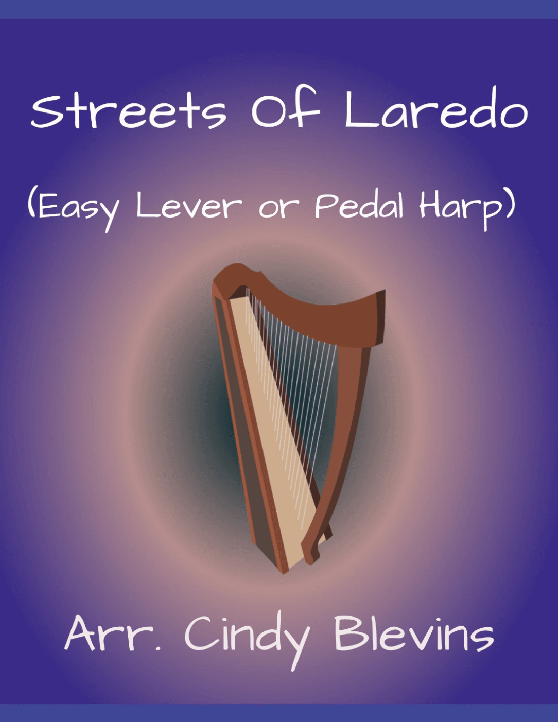 Streets of Laredo, for Easy Harp (Lap Harp Friendly) (arr. Cindy Blevins)