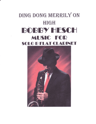 Ding Dong Merrily On High For Solo B Flat Clarinet (arr. Bobby Hesch)