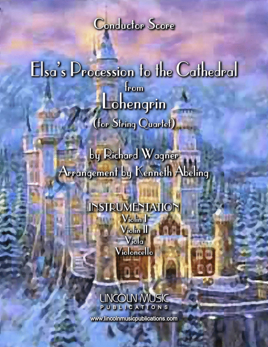 Lohengrin – Elsa’s Procession to the Cathedral (for String Quartet) (arr. Kenneth Abeling)