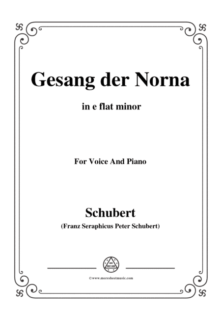 Schubert-Gesang der Norna,Op.85 No.2,in e flat minor,for Voice&Piano (arr. MSM)