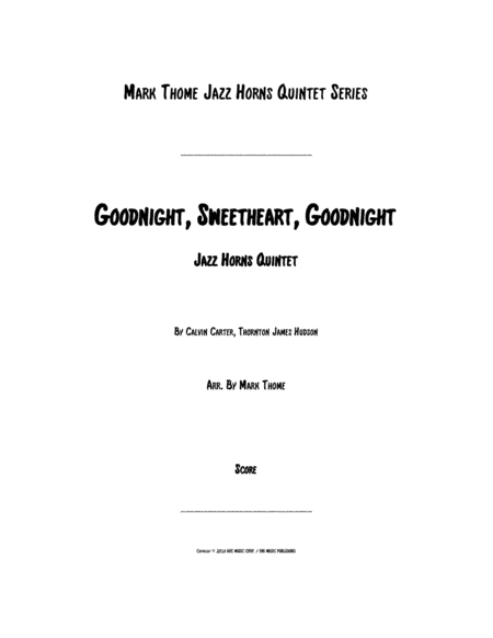 Goodnight, Sweetheart, Goodnight (goodnight, It's Time To Go) (arr. Mark Thome)