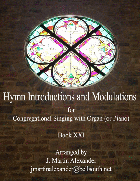Hymn Introductions and Modulations - Book XXI (arr. J. Martin Alexander)