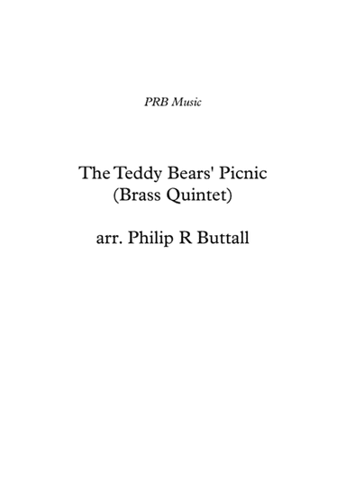The Teddy Bears' Picnic (Brass Quintet) - Score (arr. Philip R Buttall)