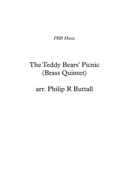 The Teddy Bears' Picnic (Brass Quintet) - Score (arr. Philip R Buttall)