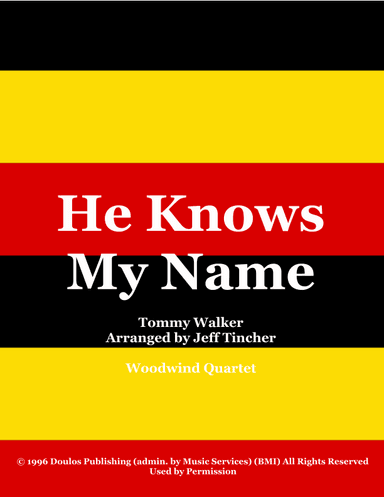 He Knows My Name (arr. Jeff Tincher)