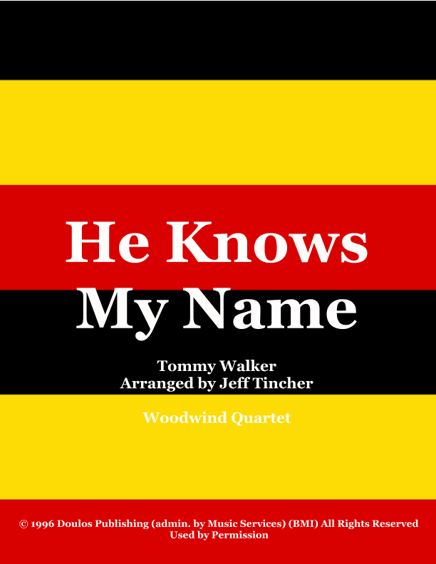 He Knows My Name (arr. Jeff Tincher)