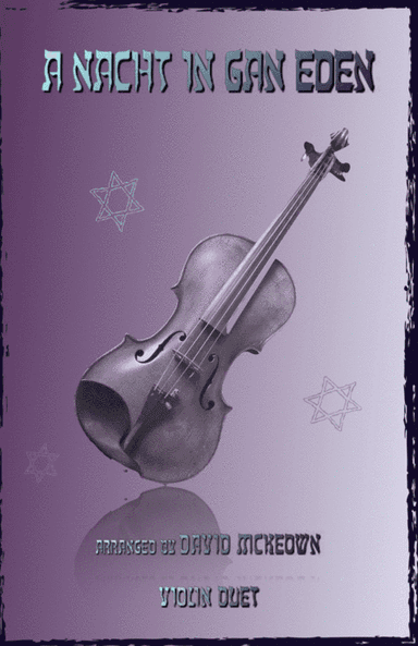 A Nacht in Gan Eden, (A Night in the Garden of Eden), for Violin Duet (arr. David McKeown)
