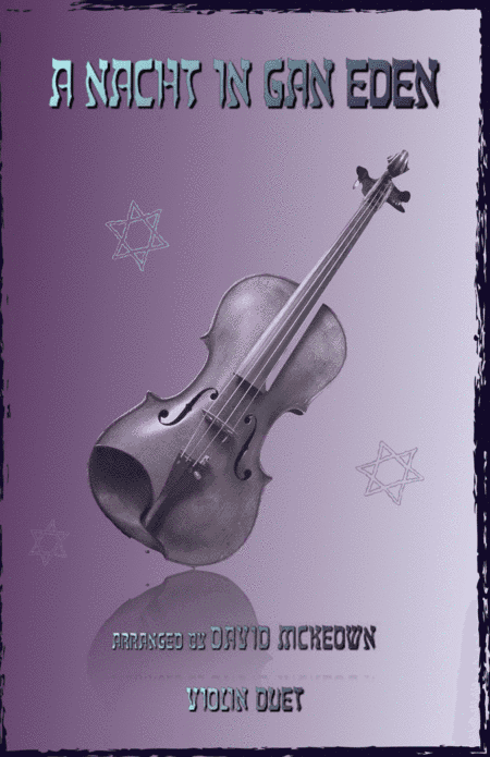 A Nacht in Gan Eden, (A Night in the Garden of Eden), for Violin Duet (arr. David McKeown)