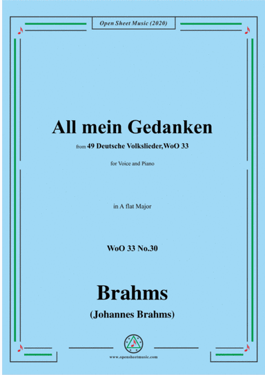 2Brahms-All mein Gedanken,WoO 33 No.30,in A flat Major,for Voice and Piano (arr. MSM)