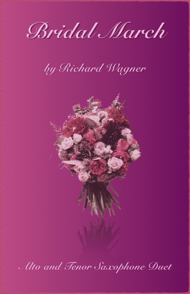Bridal March, "Here Comes The Bride",  Alto and Tenor Saxophone Duet (arr. David McKeown)