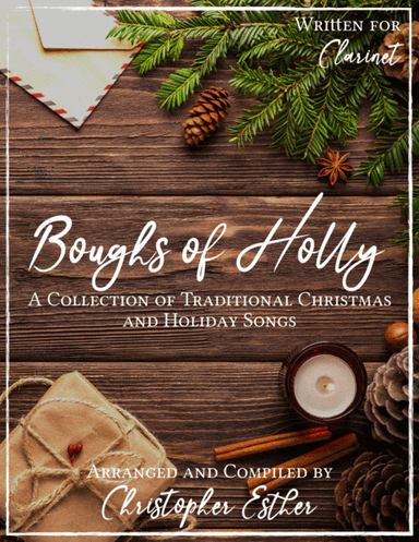 Classic Christmas Songs (Clarinet) - The "Boughs of Holly" Series (arr. Christopher Esther)