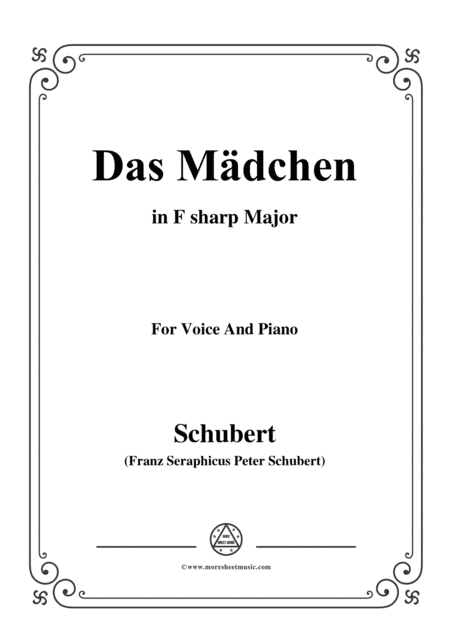 Schubert-Das Mädchen,in F sharp Major,for Voice&Piano (arr. MSM)