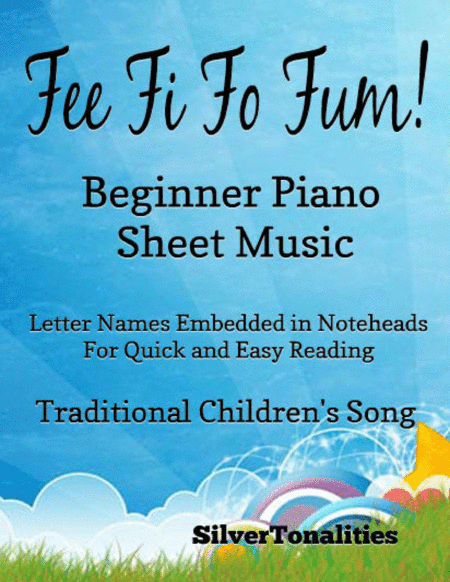 Fee Fi Fo Fum Beginner Piano Sheet Music (arr. SilverTonalities)