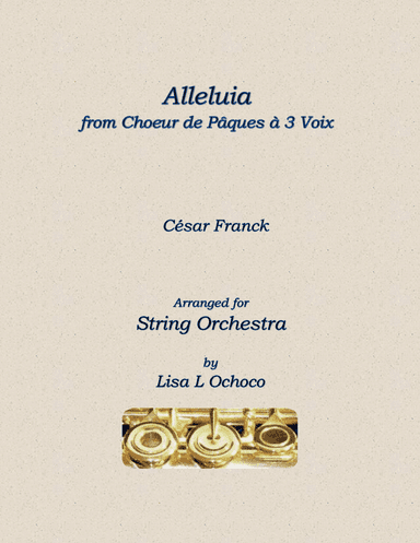 Alleluia from Choeur de Paques a 3 Voix for String Orchestra (arr. Lisa L Ochoco)
