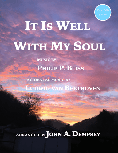 A Touch of Beethoven: It Is Well With My Soul (Trio for Flute, Cello and Piano) (arr. John A. Dempsey)