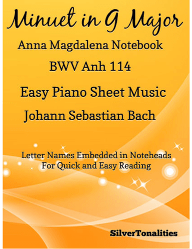 Minuet In G Major Anna Magdalena Notebook Easiest Piano Sheet Music (arr. SilverTonalities)