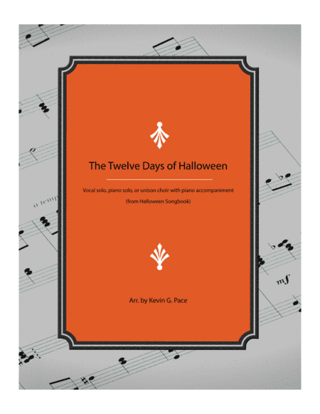The Twelve Days of Halloween - Halloween Song (arr. Kevin G. Pace)