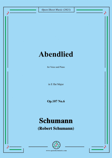 Schumann-Abendlied,Op.107 No.6,in E flat Major,for Voice and Piano (arr. Open Cloud)