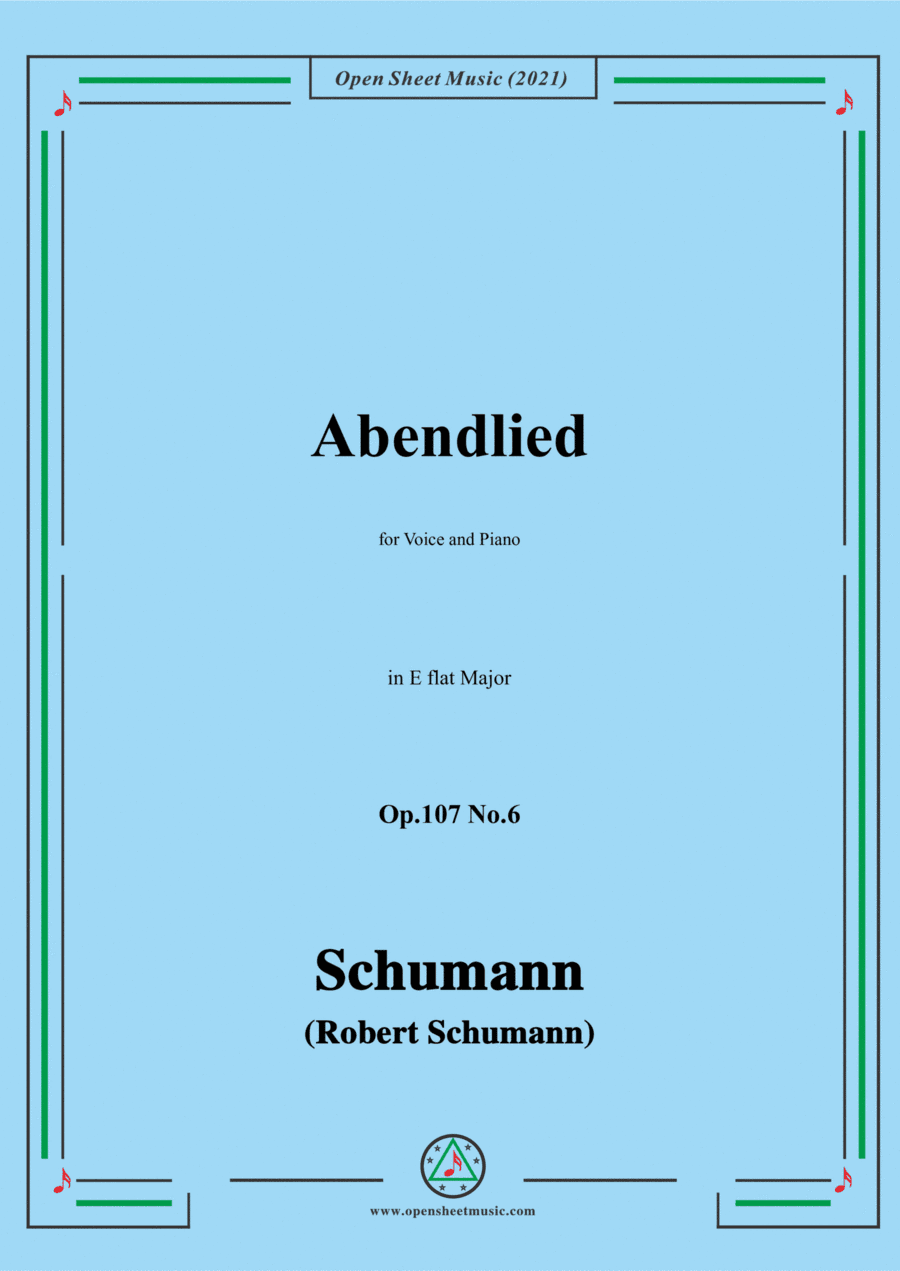 Schumann-Abendlied,Op.107 No.6,in E flat Major,for Voice and Piano (arr. Open Cloud)