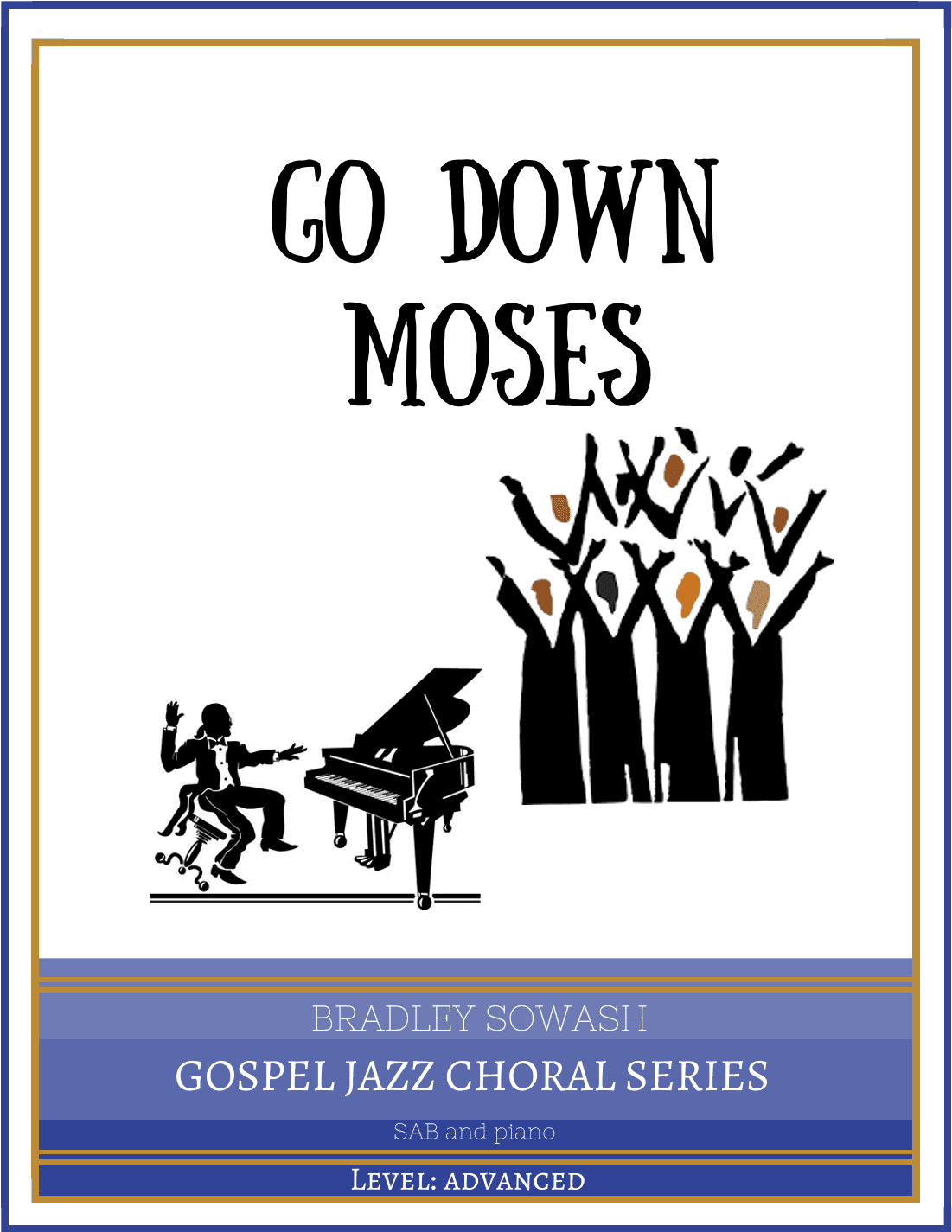 Go Down Moses - Choral (arr. Bradley Sowash)