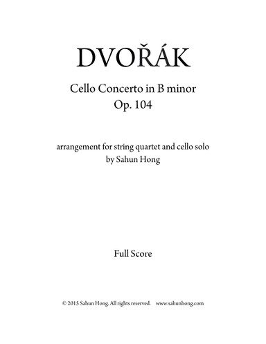Dvorak: Cello Concerto for string quartet and solo cello (arr. Sahun Hong)