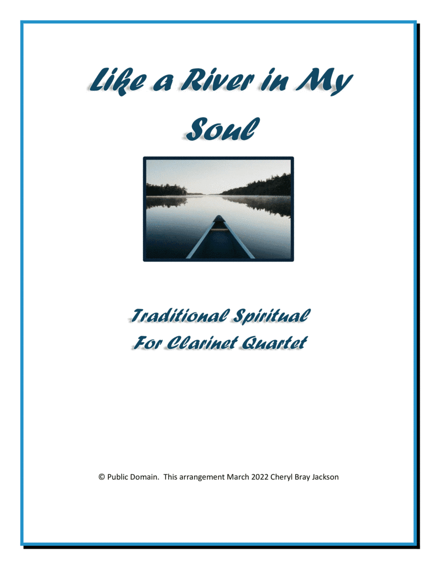 Like a River in My Soul for Clarinet Quartet (arr. Cheryl Bray Jackson)