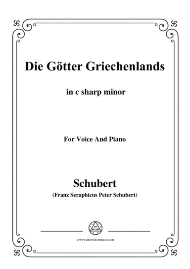 Schubert-Die Götter Griechenlands(The Gods of Greece), D.677,in c sharp minor,for Voice&Piano (arr. MSM)