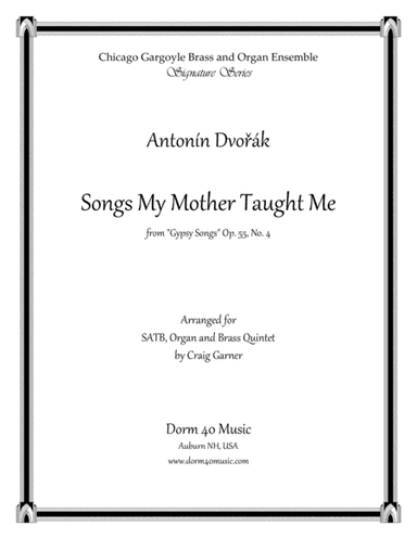 Songs My Mother Taught Me, from "Gypsy Songs" Op. 55, No. 4 (arr. Craig Garner)