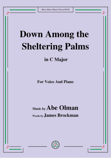 Abe Olman-Down Among the Sheltering Palms,in C Major,for Voice&Piano (arr. MSM)