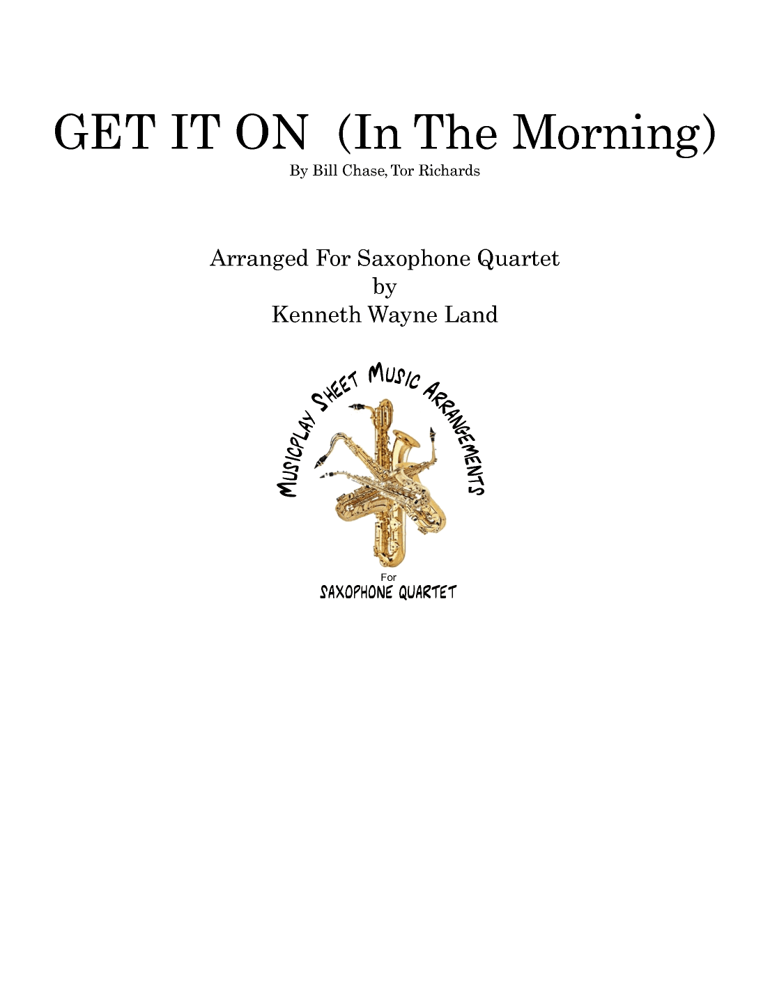 Get It On (in The Morning) (arr. Kenneth Wayne Land)