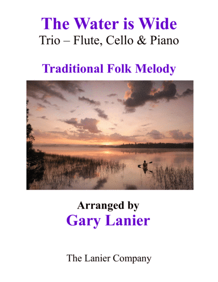 THE WATER IS WIDE (Trio – Flute, Cello & Piano with Parts) (arr. Gary Lanier)
