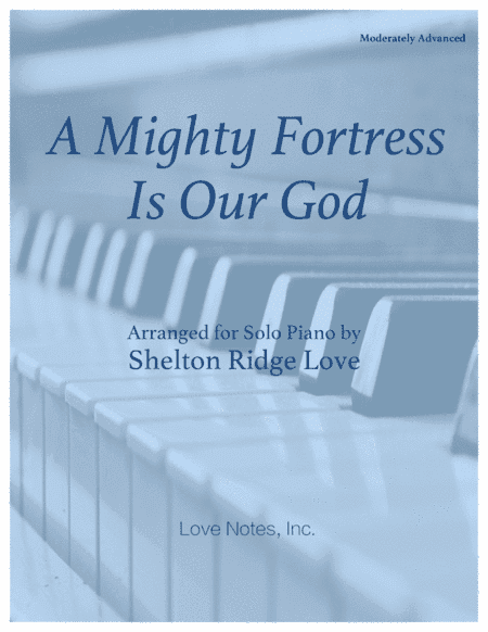 A Mighty Fortress Is Our God (arr. Shelton Ridge Love)
