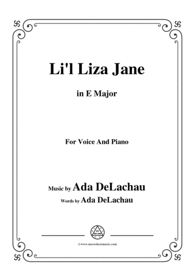 Ada DeLachau-Li'l Liza Jane,in E Major,for Voice and Piano (arr. MSM)