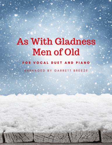 As With Gladness Men Of Old (Vocal Duet & Piano) (arr. Garrett Breeze)