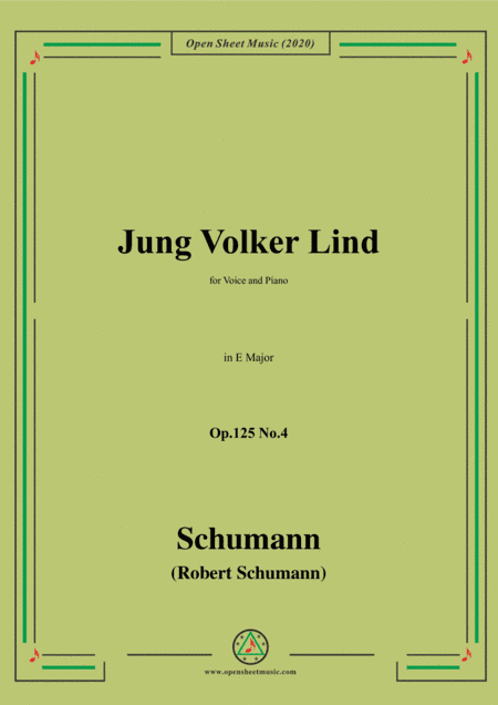 Schumann-Jung Volker Op.125 No.4,in E Major,for Voice and Piano (arr. MSM)