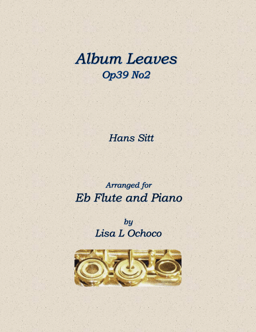 Album Leaves Op39 No2 for Eb Flute and Piano (arr. Lisa L Ochoco)