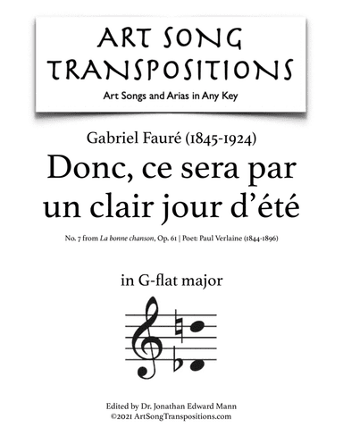 FAURÉ: Donc, ce sera par un clair jour d'été, Op. 61 no. 7 (transposed to G-flat major) (arr. ArtSongTranspositions.com)