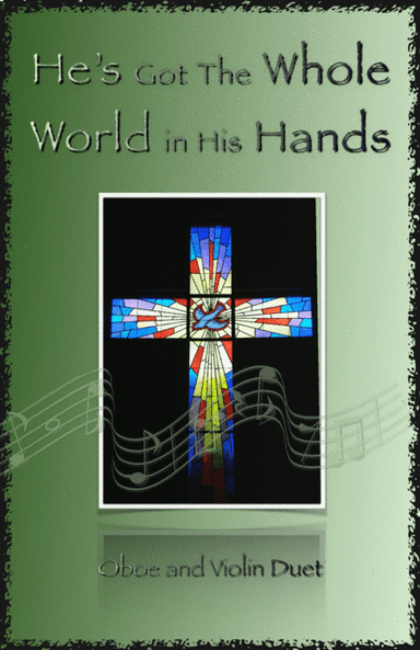 He's Got The Whole World in His Hands, Gospel Song for Oboe and Violin Duet (arr. David McKeown)