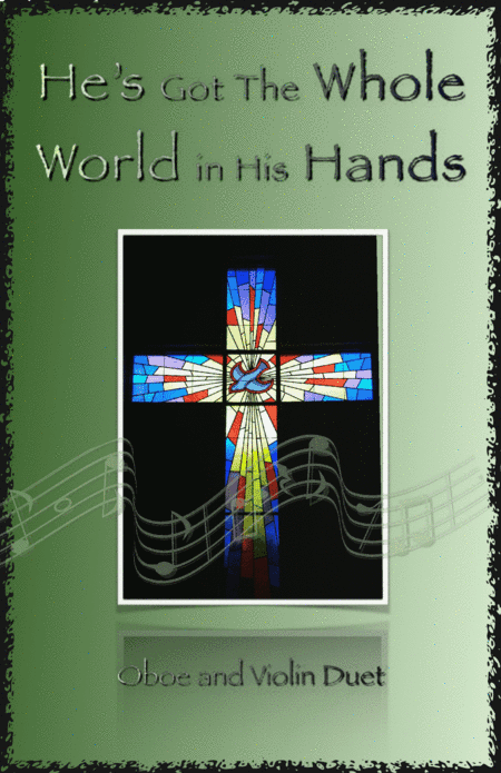 He's Got The Whole World in His Hands, Gospel Song for Oboe and Violin Duet (arr. David McKeown)