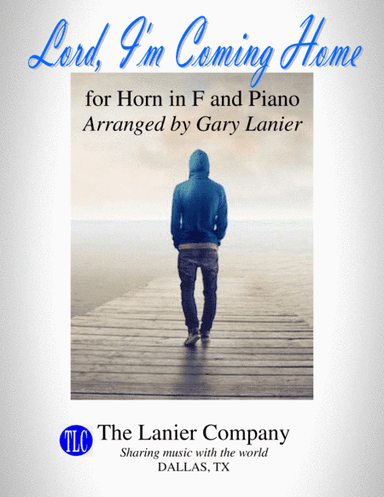 LORD, I'M COMING HOME (for Horn in F and Piano with Score/Part) (arr. Gary Lanier)