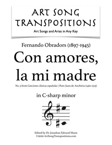 OBRADORS: Con amores, la mi madre (transposed to C-sharp minor) (arr. ArtSongTranspositions.com)